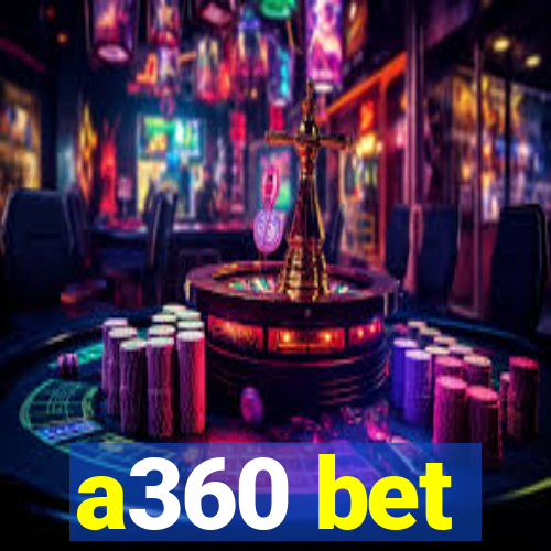 a360 bet